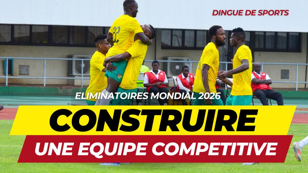 Elim. mondial 2026 : construire une équipe compétitive